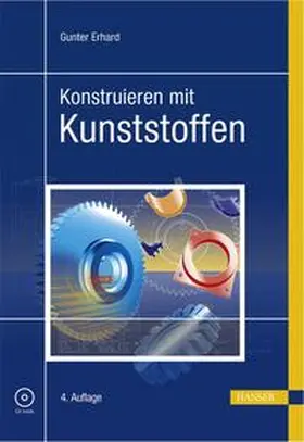 Erhard |  Konstruieren mit Kunststoffen | Buch |  Sack Fachmedien