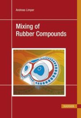 Limper | Limper, A: Mixing of Rubber Compounds | Buch | 978-3-446-41743-4 | sack.de