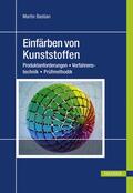 Bastian |  Einfärben von Kunststoffen | Buch |  Sack Fachmedien