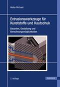 Michaeli |  Extrusionswerkzeuge für Kunststoffe und Kautschuk | Buch |  Sack Fachmedien