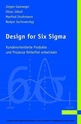 Gamweger / Jöbstl / Strohrmann | Design for Six Sigma | E-Book | sack.de