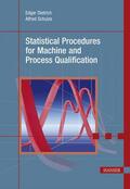 Dietrich / Schulze |  Statistical Procedures for Machine and Process Qualification | Buch |  Sack Fachmedien