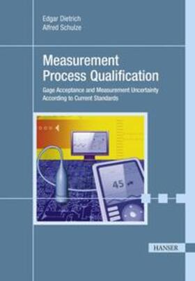 Dietrich / Schulze | Measurement Process Qualification | Buch | 978-3-446-42407-4 | sack.de