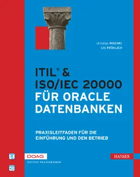 Wischki / Fröhlich |  ITIL® & ISO/IEC20000 für Oracle Datenbanken | eBook | Sack Fachmedien
