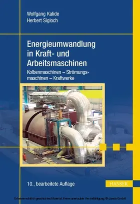 Kalide / Sigloch |  Energieumwandlung in Kraft- und Arbeitsmaschinen | eBook | Sack Fachmedien