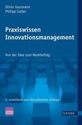 Gassmann / Sutter |  Praxiswissen Innovationsmanagement | eBook | Sack Fachmedien