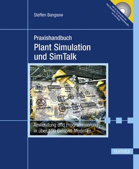Bangsow |  Praxishandbuch Plant Simulation und SimTalk | Buch |  Sack Fachmedien