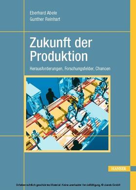 Abele / Reinhart | Zukunft der Produktion | E-Book | sack.de