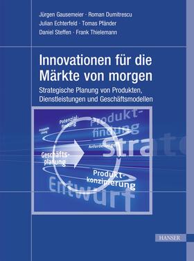 Gausemeier / Dumitrescu / Pfänder |  Innovationen für die Märkte von morgen | eBook | Sack Fachmedien