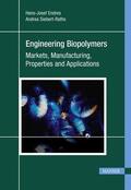 Endres / Siebert-Raths |  Engineering Biopolymers | eBook | Sack Fachmedien