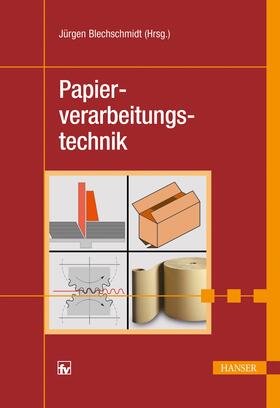 Blechschmidt | Papierverarbeitungstechnik | Buch | 978-3-446-43071-6 | sack.de