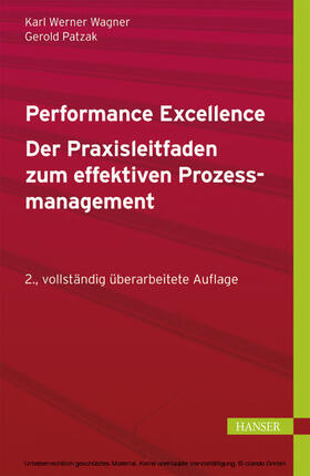 Wagner / Patzak | Performance Excellence - Der Praxisleitfaden zum effektiven Prozessmanagement | E-Book | sack.de