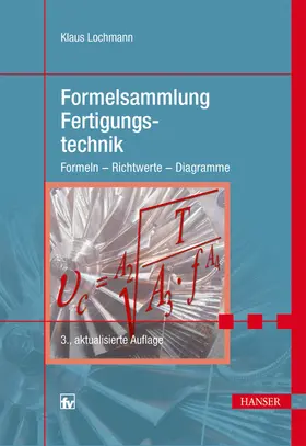 Lochmann |  Formelsammlung Fertigungstechnik | Buch |  Sack Fachmedien