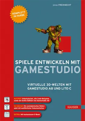 Freiknecht |  Spiele entwickeln mit Gamestudio | eBook | Sack Fachmedien