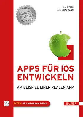 Tittel / Baumann |  Apps für iOS entwickeln | eBook | Sack Fachmedien