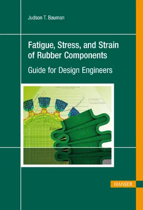 Ph.D |  Fatigue, Stress, and Strain of Rubber Components | eBook | Sack Fachmedien