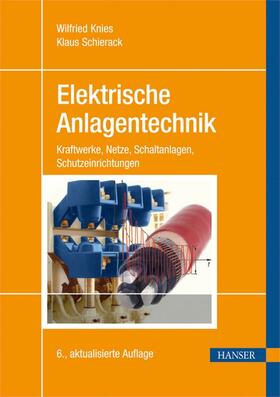 Knies / Schierack | Elektrische Anlagentechnik | Buch | 978-3-446-43357-1 | sack.de