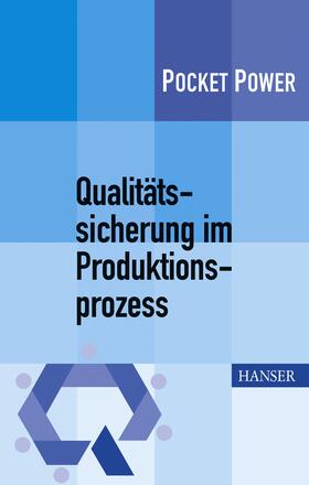 Jung / Schweißer / Wappis |  Qualitätssicherung im Produktionsprozess | Buch |  Sack Fachmedien