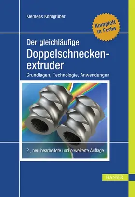Kohlgrüber | Der gleichläufige Doppelschneckenextruder | E-Book | www.sack.de