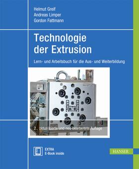 Greif / Limper / Fattmann | Technologie der Extrusion | Medienkombination | 978-3-446-43693-0 | sack.de