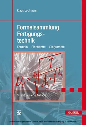 Lochmann |  Formelsammlung Fertigungstechnik | eBook | Sack Fachmedien