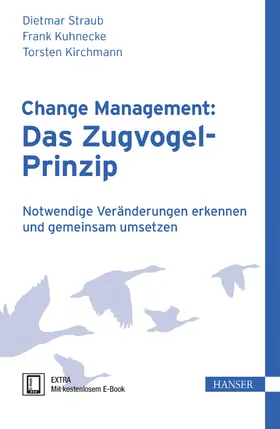 Straub / Kuhnecke / Kirchmann |  Change Management: Das Zugvogel-Prinzip | Buch |  Sack Fachmedien