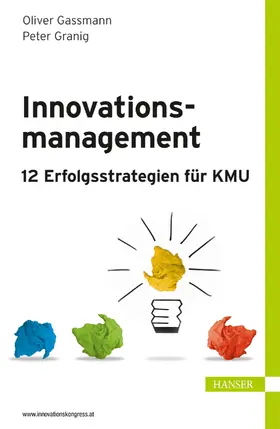 Gassmann / Granig |  Innovationsmanagement – 12 Erfolgsstrategien für KMU | eBook | Sack Fachmedien