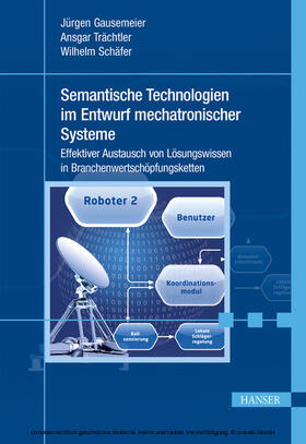 Gausemeier / Trächtler / Schäfer | Semantische Technologien im Entwurf mechatronischer Systeme | E-Book | sack.de