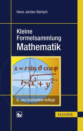 Bartsch / Sachs |  Kleine Formelsammlung Mathematik | Buch |  Sack Fachmedien