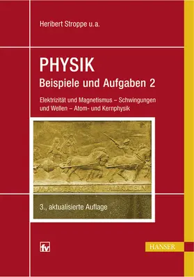 Stroppe |  PHYSIK - Beispiele und Aufgaben | eBook | Sack Fachmedien