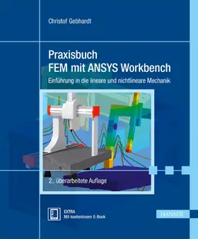 Gebhardt |  Praxisbuch FEM mit ANSYS Workbench | Buch |  Sack Fachmedien