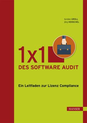 Groll / Henschel | 1x1 des Software Audit | Buch | 978-3-446-43945-0 | sack.de