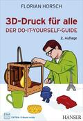 Horsch |  3D-Druck für alle | Buch |  Sack Fachmedien