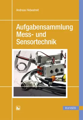 Hebestreit |  Aufgabensammlung Mess- und Sensortechnik | Buch |  Sack Fachmedien