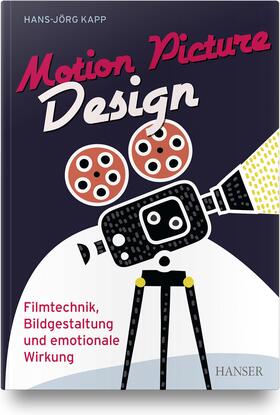 Kapp | Motion Picture Design | Buch | 978-3-446-44296-2 | sack.de