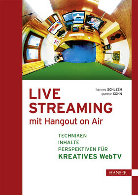 Schleeh / Sohn | Live Streaming mit Hangout On Air | E-Book | sack.de