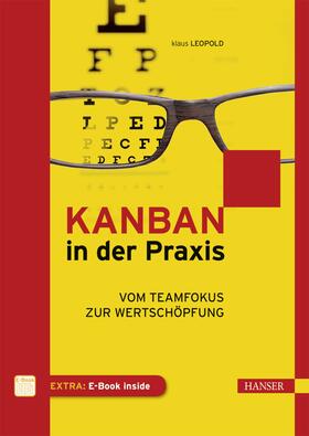 Leopold | Kanban in der Praxis | Medienkombination | 978-3-446-44343-3 | sack.de