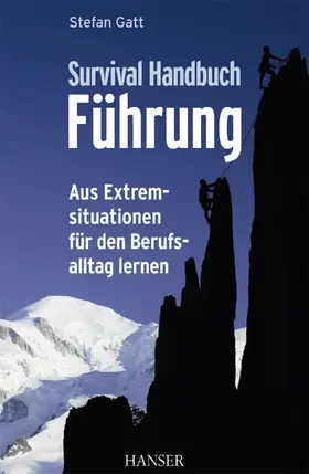 Gatt |  Survival-Handbuch Führung | Buch |  Sack Fachmedien