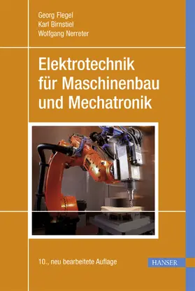 Flegel / Birnstiel / Nerreter |  Elektrotechnik für Maschinenbau und Mechatronik | Buch |  Sack Fachmedien