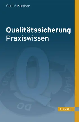 Kamiske |  Qualitätssicherung - Praxiswissen | Buch |  Sack Fachmedien