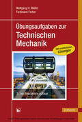 Müller / Ferber |  Übungsaufgaben zur Technischen Mechanik | eBook | Sack Fachmedien