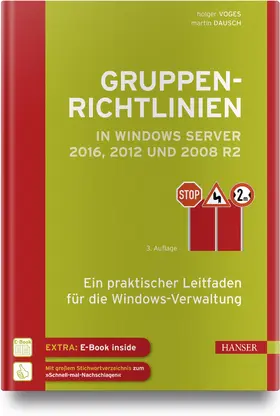 Voges / Dausch | Gruppenrichtlinien in Windows Server 2016, 2012 und 2008 R2 | Medienkombination | 978-3-446-44564-2 | sack.de