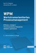Wagner / Lindner |  WPM - Wertstromorientiertes Prozessmanagement | Buch |  Sack Fachmedien