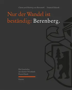 Bernstorff / Eckardt |  Nur der Wandel ist beständig: Berenberg | Buch |  Sack Fachmedien