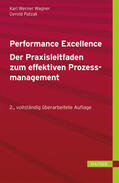 Wagner / Patzak |  Performance Excellence - Der Praxisleitfaden zum effektiven Prozessmanagement | eBook | Sack Fachmedien