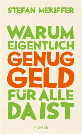 Mekiffer |  Warum eigentlich genug Geld für alle da ist | eBook | Sack Fachmedien