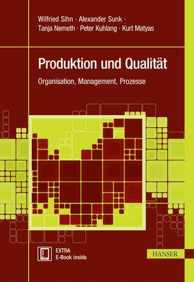 Sihn / Kuhlang / Sunk | Produktion und Qualität | Medienkombination | 978-3-446-44735-6 | sack.de