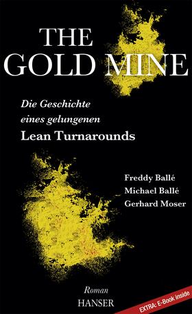 Balle | The Gold Mine - Die Geschichte eines gelungenen Lean Turnarounds | Medienkombination | 978-3-446-44739-4 | sack.de