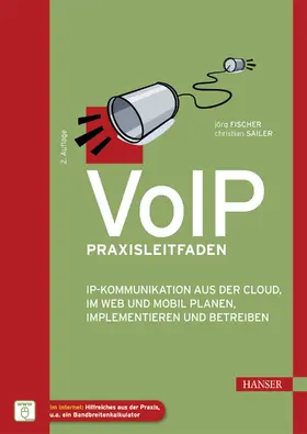 Fischer / Sailer |  VoIP Praxisleitfaden | eBook | Sack Fachmedien