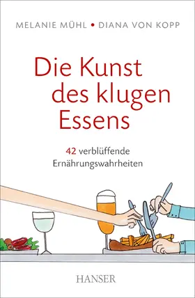 Mühl / Kopp |  Die Kunst des klugen Essens | eBook | Sack Fachmedien